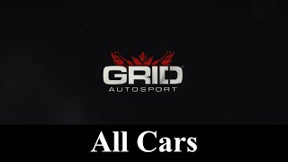 GRID Autosport Car List [upl. by Averill]