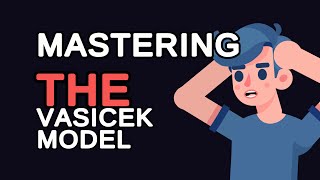 Mastering the Vasicek Model in Finance A Comprehensive Guide [upl. by Annaek]