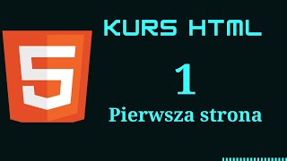 Kurs HTML 001  Pierwsza strona [upl. by Nyliram688]