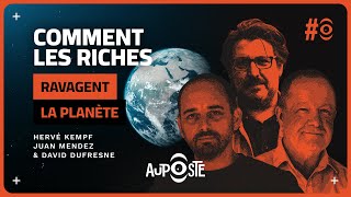 Comment les riches ravagent la planète avec Hervé Kempf amp Juan Mendez [upl. by Aicilram]