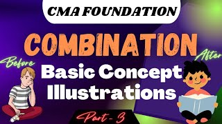 80  Combination  Illustrations Part2 and Properties  CMA Foundation  Ravi Kumar [upl. by Bronwyn]