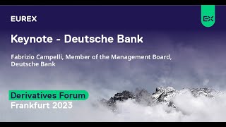 Keynote with Fabrizio Campelli  Deutsche Bank  Derivatives Forum Frankfurt 2023 [upl. by Dent94]