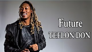 Future – TEFLON DON Lyrics [upl. by Mirabella662]