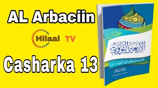 Kitaabka Ar baciinka  13 amp xadiithka  13 HILAAL TV [upl. by Aylad]