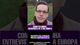 DESVENDANDO ENTREVISTA EM TI NA EUROPA [upl. by Buyse909]