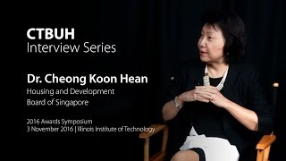 CTBUH Video Interview  Dr Cheong Koon Hean [upl. by Ahab]