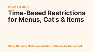 TimeBased Restrictions on for Online Catering Menus Categories amp Items [upl. by Asiulana]