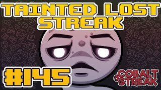 TAINTED LOST STREAK 145 The Binding of Isaac Repentance [upl. by Nageem]