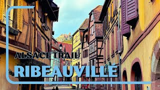 Ribeauvillé France  Alsace Wine Route  One of the Oldest amp Most Beautiful towns in Alsace [upl. by Anil]