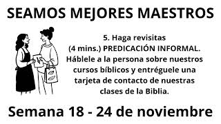 SEAMOS MEJORES MAESTROS  Haga revisitas 4 mins PREDICACIÓN INFORMALSemana 18  24 de noviembre [upl. by Emma75]