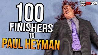 100 Finishers to Paul Heyman  WWE2K24 [upl. by Mikey]