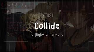 Cytus II  Collide Lyric Video [upl. by Htebarual]