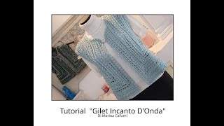 Tutorial uncinetto 🥰 quotGilet Incanto DOndaquot 🥰 per tutte le taglie passo passo [upl. by Hausner]