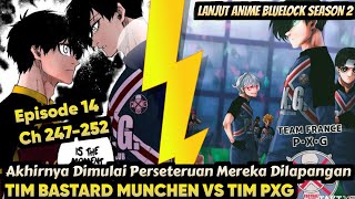 Akhirnya  Tim Bastard Munchen Vs Tim PXG  Alur Cerita Lanjutan Anime Bluelock Episode 14 Season 2 [upl. by Norred578]