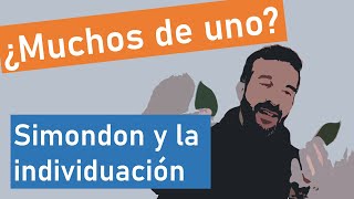 ¿Muchos de uno Simondon y la individuación [upl. by Macfadyn]