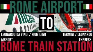 ROME AIRPORT TO ROME CENTER BY TRAIN  LEONARDO EXPRESS TRAIN TO TERMINI  FIUMICINO TO TERMINI [upl. by Latrell]