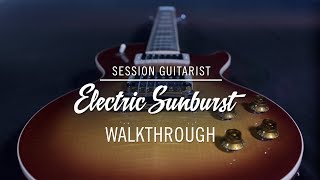 SESSION GUITARIST – ELECTRIC SUNBURST Walkthrough  Native Instruments [upl. by Tuck]