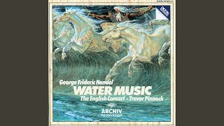 Handel Water Music Suite No 1 in F Major HWV 348 VII Bourrée [upl. by Rolland]