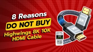 DONT BUY Highwings 8K 10K HDMI Cable Before Watching THIS 🚫⚡ [upl. by Ociram]