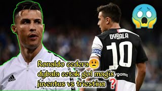 Ronaldo cedera😭 dybala cetak gol magis juventus vs triestina 😱 ❓ [upl. by Yahsel]