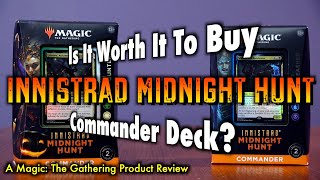 Is It Worth It To Buy An Innistrad Midnight Hunt Commander Deck Magic The Gathering Product Review [upl. by Anirtac]