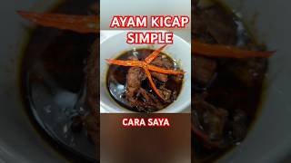 AYAM KICAP SIMPLE JE CARA SAYA cooking food chicken ayamkicap recipe [upl. by Zilevi]