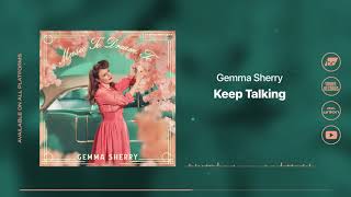 Keep Talking  Gemma Sherry [upl. by Adirf667]