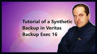 Tutorial of a Synthetic Backup in Veritas Backup Exec 16 [upl. by Nannoc]