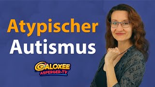 Atypischer Autismus  Was ist das [upl. by Tiny]