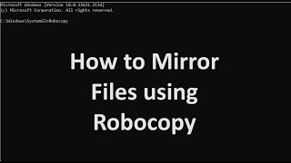 How to Mirror files using Robocopy [upl. by Navad338]