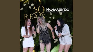 50 Reais feat Maiara e Maraísa [upl. by Pittel]