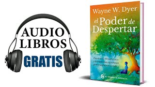 El poder de despertar Audiolibro Wayne W Dyer [upl. by Bui]