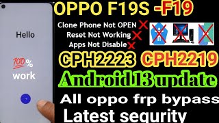 Oppo F19s FRP Bypass Android 13 Update  Oppo CPH2223 Google Account Bypass Without Pc  100 2024 [upl. by Moran]