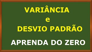 VARIÂNCIA E DESVIO PADRÃO DO ZERO E PASSO A PASSO [upl. by Ernest]