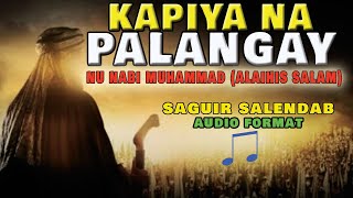 Bangsamoro TV KAPIYA NA PALANGAY NU NABI MUHAMMAD ALAIHIS SALAM  SAGUIR SALENDAB [upl. by Namhar506]