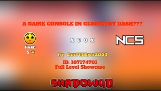 A GAME CONSOLE IN GEOMETRY DASH  quotX B O Xquot by Gui113Rmo2007 Hard  5 Stars  Full Lvl Showcase [upl. by Ornstead7]