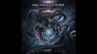 Mad Maxx amp Stryker  Forms of Life [upl. by Ecnar173]