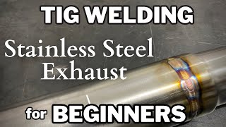 TIG welding stainless steel exhaust tubing for beginners [upl. by Terena324]