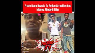 Fredo Bang Reacts To Police Arresting Gee Money Alleged Killer Must Watch [upl. by Eedrahs]