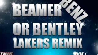 Tobi J  Beamer Benz Or Bentley Lakers Remix [upl. by Rockey]