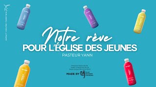 EDJ  NOTRE RÊVE POUR L’ÉGLISE DES JEUNES Résumé  Ps Yann TEGBE [upl. by Notyad]