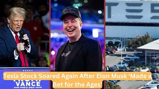 Tesla Stock Soared Again After Elon Musk ‘Made a Bet for the Ages’ [upl. by Maxy]