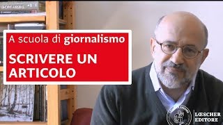 A scuola di giornalismo  Scrivere un articolo [upl. by Ahsinawt]