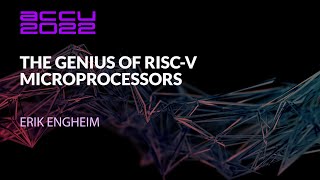 The Genius of RISCV Microprocessors  Erik Engheim  ACCU 2022 [upl. by Itisahc]