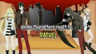 anime character react to reachel gardner 18 [upl. by Anirbus]