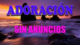 🛑 2024 Nuevas Adoraciones Cristianas Para 😢 Llorar adorando A Dios🛑 MUSICA CRISTIANA DE ADORACION🛑 [upl. by Ariadne]