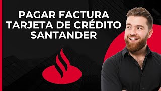 Pagar factura de tarjeta de crédito Santander  Pagos de tarjeta de crédito Santander [upl. by Popelka]