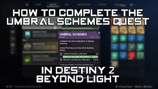 How to complete Umbral Schemes quest Destiny 2 Beyond Light [upl. by Rosalinda395]