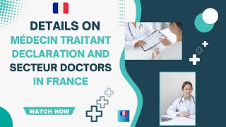 Médecin traitant declaration and secteur of Doctors in France FactsofFrance [upl. by Alessandro]