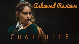 Charlotte 2024  Askewed Reviews Movie Review [upl. by Jonis]